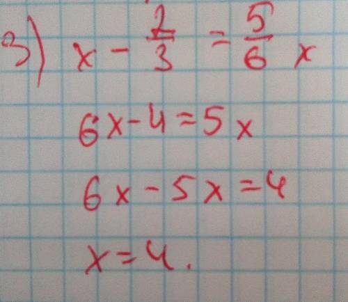 772: Теңдеуді шешіңіз. 3)×-2/3=5/6×​