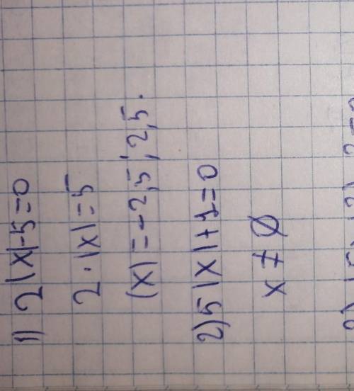 Решить уравнение: 7) 2|x|-5=0; 8) 5|x|+1=0; 20109) |5x+3|-3=0;10) |3x| – 2|+5=7.​