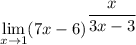 \displaystyle \lim_{x \to 1} (7x-6)^{ \displaystyle \frac{x}{3x-3} }