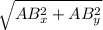 \sqrt{AB_{x} ^{2} + AB_{y}^{2} }