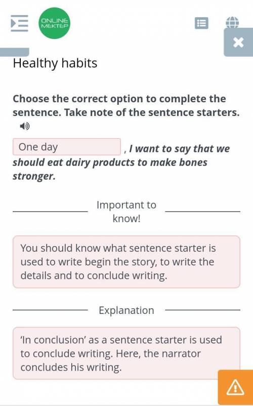 Healthy habits Choose the correct option to complete the sentence. Take note of the sentence starter