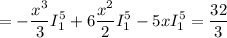 =\displaystyle -\frac{x^3}{3} I_1^5+6\frac{x^2}{2} I_1^5-5x I_1^5=\frac{32}{3}