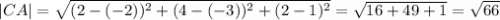 |CA|=\sqrt{(2-(-2))^2+(4-(-3))^2+(2-1)^2}=\sqrt{16+49+1}=\sqrt{66}