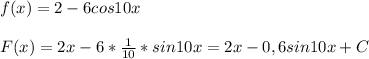 f(x)=2-6cos10x\\\\F(x)=2x-6*\frac{1}{10}*sin10x =2x-0,6sin10x+C