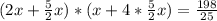 (2x+\frac{5}{2} x)*(x+4*\frac{5}{2} x)=\frac{198}{25}