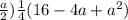 \frac{a}{2} )\frac{1}{4} (16-4a+a^2)