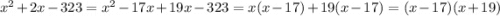 x^2+2x-323=x^2-17x+19x-323=x(x-17)+19(x-17)=(x-17)(x+19)