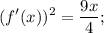 \displaystyle (f'(x))^2 = \frac{9x}{4} ;