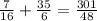 \frac{7}{16} + \frac{35}{6} = \frac{301}{48}