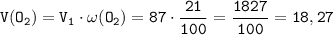 \tt V(O_2) = V_1 \cdot \omega(O_2) = 87 \cdot \dfrac{21}{100} = \dfrac{1827}{100} = 18,27