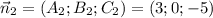 \vec n_2 = (A_2; B_2;C_2) = (3; 0; -5)