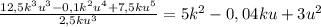 \frac{12,5k^3u^3-0,1k^2u^4+7,5ku^5}{2,5ku^3}=5k^2-0,04ku+3u^2