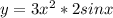 y=3x^2*2sinx