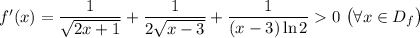 f'(x)=\dfrac{1}{\sqrt{2x+1}}+\dfrac{1}{2\sqrt{x-3}}+\dfrac{1}{(x-3)\ln 2} 0~\big(\forall x\in D_{f}\big)