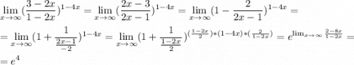 \displaystyle \lim_{x \to \infty} (\frac{3-2x}{1-2x})^{1-4x}= \lim_{x \to \infty} (\frac{2x-3}{2x-1})^{1-4x}= \lim_{x \to \infty} (1-\frac{2}{2x-1})^{1-4x}=\\\\= \lim_{x \to \infty} (1+\frac{1}{\frac{2x-1}{-2}})^{1-4x}= \lim_{x \to \infty} (1+\frac{1}{\frac{1-2x}{2}})^{(\frac{1-2x}{2})*(1-4x)*(\frac{2}{1-2x})}=e^{ \lim_{x \to \infty} \frac{2-8x}{1-2x}}=\\\\=e^4