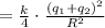 = \frac{k}{4}\cdot\frac{(q_1+q_2)^2}{R^2}