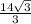 \frac{14\sqrt{3} }{3}