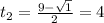 t_{2} =\frac{9-\sqrt{1} }{2} =4