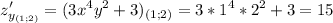 \displaystyle z'_{y_{(1;2)}}=(3x^4y^2+3)_{(1;2)}=3*1^4*2^2+3=15