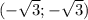 (-\sqrt{3}; -\sqrt{3} )