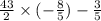 \frac{43}{2} \times ( - \frac{8}{5} ) - \frac{3}{5}