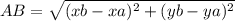 AB = \sqrt{(xb - xa)^{2} + (yb - ya)^{2}}