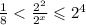 \frac{1}{8} < \frac{ {2}^{2} }{ {2}^{x}} \leqslant {2}^{4}