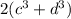 2(c {}^{3} + d {}^{3} )