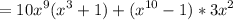 \displaystyle = 10x^9(x^3+1) +(x^{10}-1)*3x^2