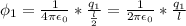 \phi _1 = \frac{1}{4\pi \epsilon _0}*\frac{q_1}{\frac{l}{2}} = \frac{1}{2\pi \epsilon _0}*\frac{q_1}{l}