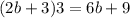 (2b + 3)3 = 6b + 9