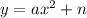 y=ax^2+n