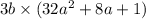 3b \times (32a ^{2} + 8a + 1)