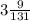 3 \frac{9}{131}