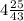 4 \frac{25}{43}