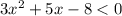 3x^{2} +5x-8