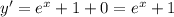 y' = {e}^{x} + 1 + 0 = {e}^{x} + 1