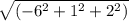 \sqrt{(-6^2+1^2+2^2)}