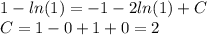 1 - ln(1) = - 1 - 2 ln(1) + C \\ C = 1 - 0 + 1 + 0 = 2