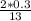 \frac{2 * 0.3}{13}