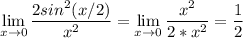 \displaystyle \lim_{x \to 0}\frac{2sin^2(x/2)}{x^2}=\lim_{x \to 0}\frac{x^2}{2*x^2} =\frac{1}{2}