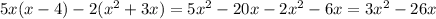 5x(x - 4) - 2(x ^{2} + 3x) = 5x ^{2} - 20x - 2x ^{2} - 6x = 3x ^{2} - 26x