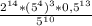 \frac{2^{14} * (5^{4})^{3} * 0,5^{13} }{5^{10}}