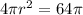 4\pi r^2 = 64\pi