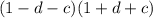 (1-d-c)(1+d+c)