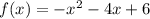 f(x)=-x^2-4x+6