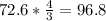 72.6*\frac{4}{3} = 96.8\\