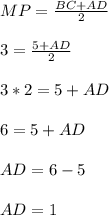 MP=\frac{BC+AD}{2}\\\\3=\frac{5+AD}{2}\\\\3*2=5+AD\\\\6=5+AD \\\\AD=6-5\\\\AD =1