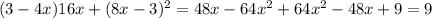 (3-4x)16x+(8x-3)^2=48x-64x^2+64x^2-48x+9=9