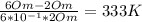 \frac{6 Om - 2 Om}{6 * 10^{-1}*2Om } = 333K